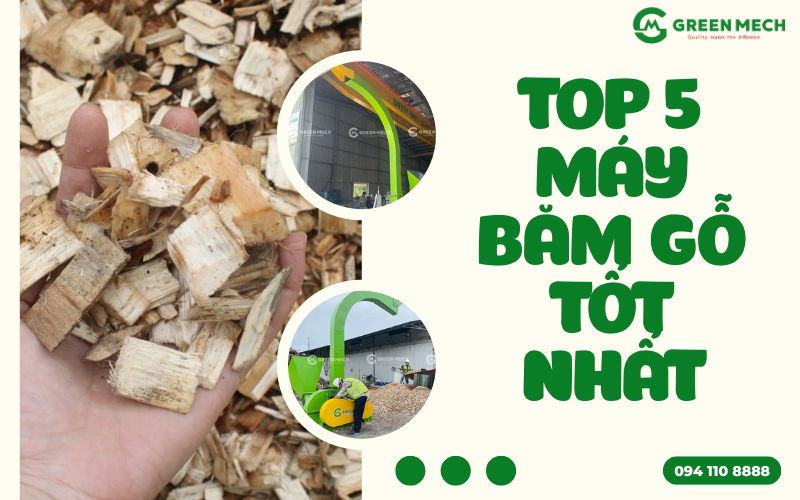 Top 5 máy băm gỗ tốt nhất hiện nay trên thị trường