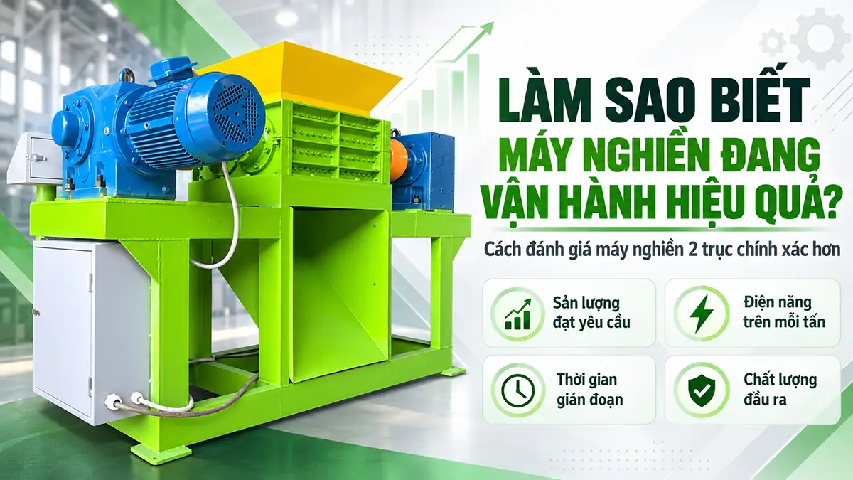 Làm sao biết máy nghiền đang vận hành hiệu quả?